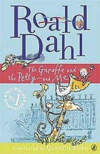 The Giraffe and the Pelly and me