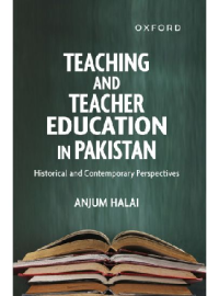 Teaching and Teacher Education in Pakistan