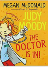 Judy Moody The Doctor is In!