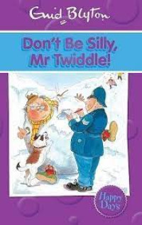 Image of Don't be silly, Mr Twiddle!